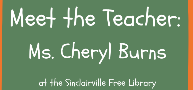 Meet the Teacher: Ms Cheryl Burns Meet the Teacher: Ms Cheryl Burns